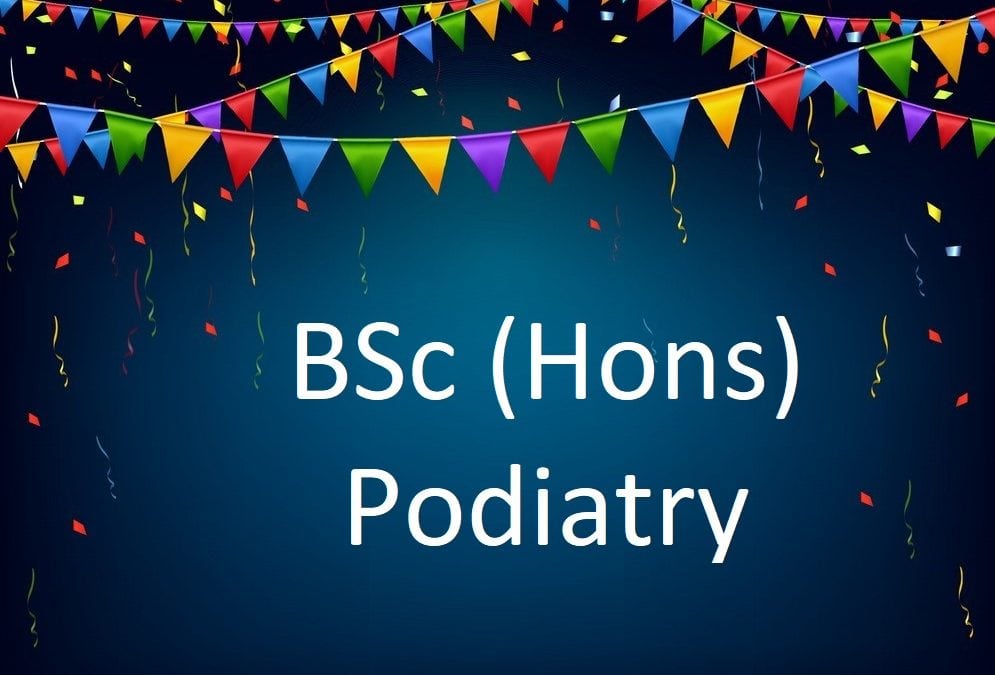 BSc (Hons) Podiatry – It’s Official!